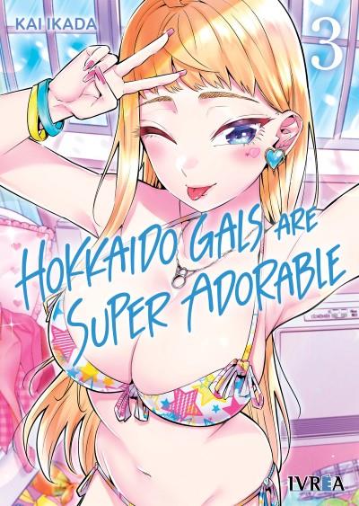 HOKKAIDO GALS ARE SUPER ADORABLE 03 | 978-84-10258-95-2 | Kai Ikada