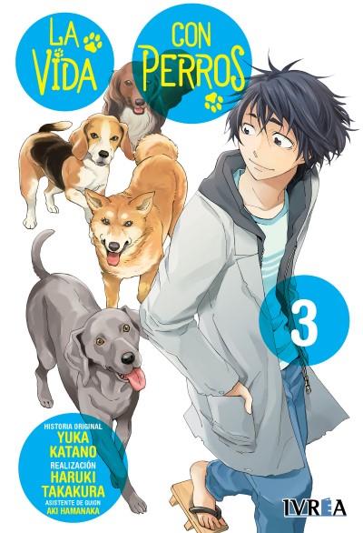 LA VIDA CON PERROS 03 | 978-84-10388-81-9 | Yuka Katano, Haruki Takakura & Aki Hamanaka